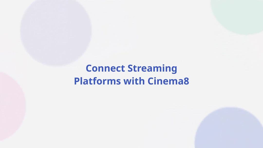 Connect Streaming Platforms with Cinema8