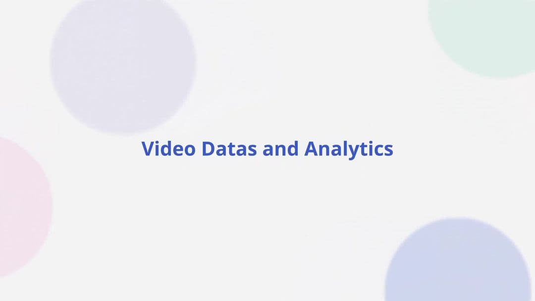 Video Datas and Analytics
